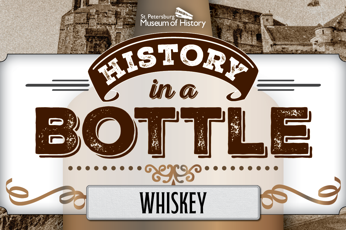 History in a Bottle: Whiskey — St. Petersburg Museum of History