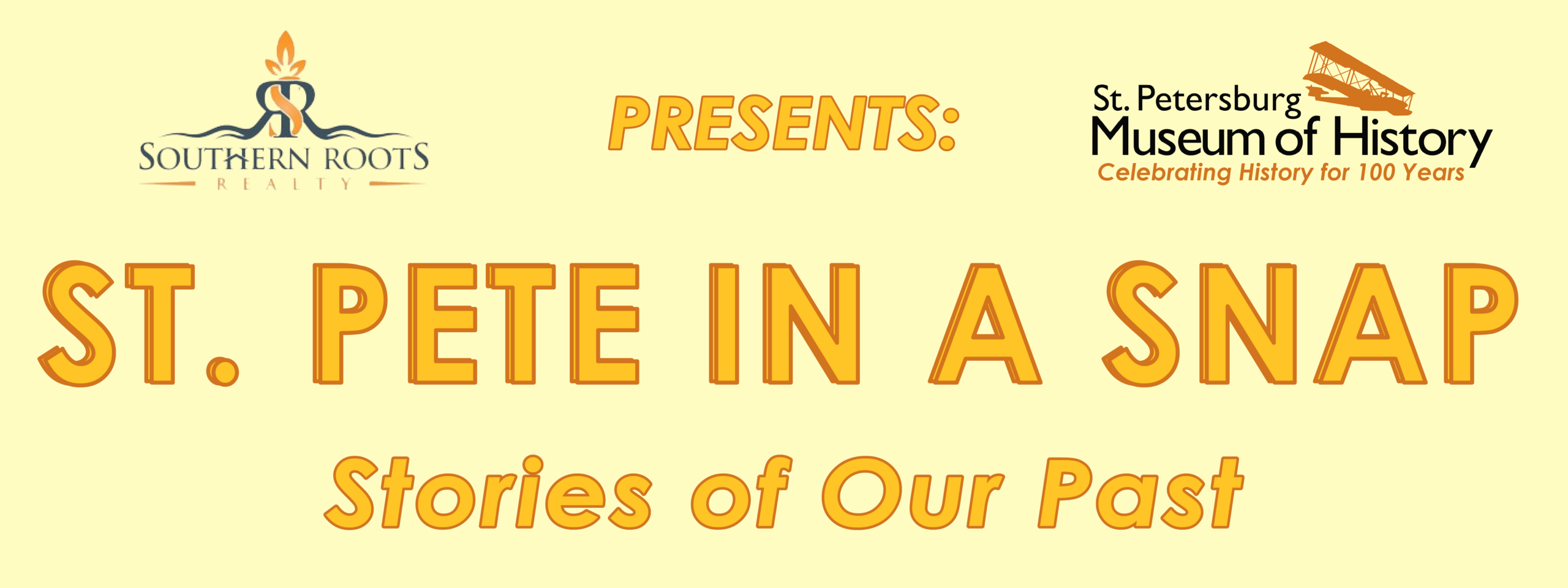 Southern Roots Realty presents St. Pete in a Snap: Stories of Our Past, hosted by the St. Petersburg Museum of History