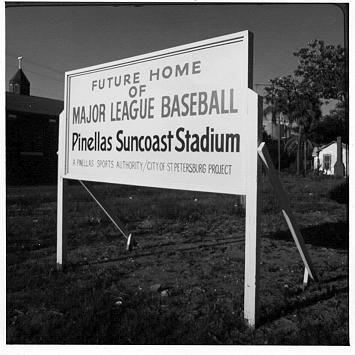 Sign reading Future Home of Major League Baseball Pinellas Suncoast Stadium, a Pinellas Sports Authority/City of St. Petersburg project
